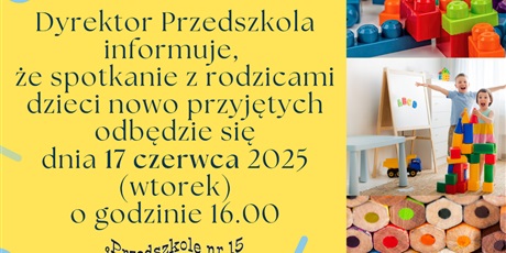 SPOTKANIE Z RODZICAMI DZIECI NOWO PRZYJĘTYCH
